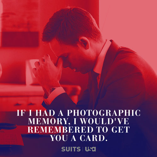 If I Had a Photographic Memory, I Would've Remembered to Get You a Card